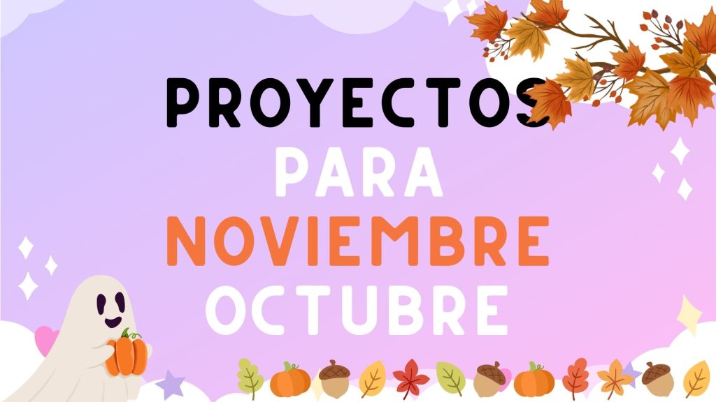 post proyectos noviembre octubre manualidades